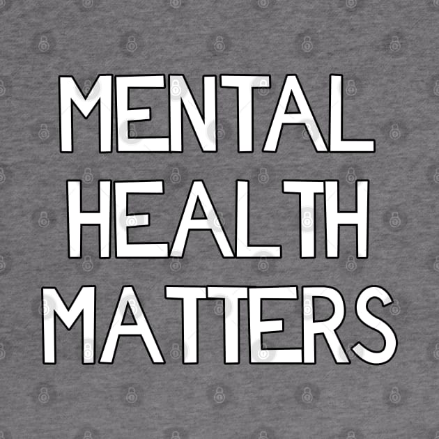 MENTAL HEALTH MATTERS 🔆 by JustSomeThings